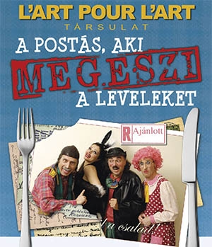 A postás, aki megeszi a leveleket. A L´art Pour L´art Társulat bemutatója. Helyszín: VMK, színházterem A postás, aki megeszi a leveleket. A L´art Pour L´art Társulat bemutatója. Helyszín: VMK, színházterem